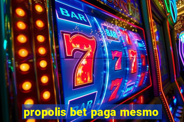 propolis bet paga mesmo